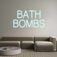 Custom Neon: BATH
BOMBS