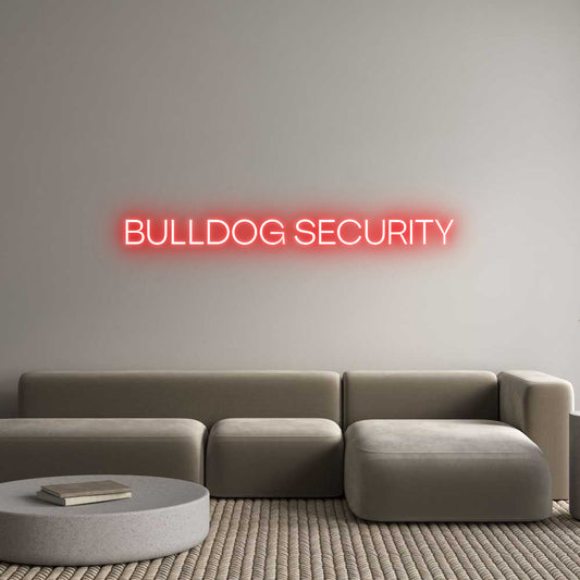 Custom Neon: BULLDOG SECUR...