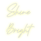 Custom Neon: Shine
Bright