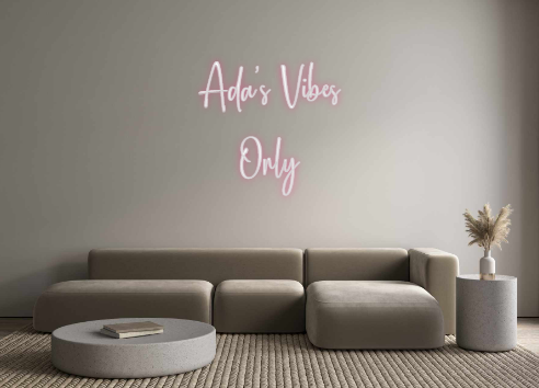 Custom Neon: Ada's Vibes 
...