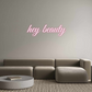 Custom Neon: hey beauty