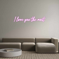 Custom Neon: I love you th...