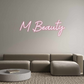 Custom Neon: M Beauty