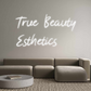 Custom Neon: True Beauty
E...