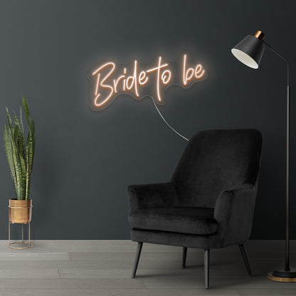 Bride to be LED Neon Sign