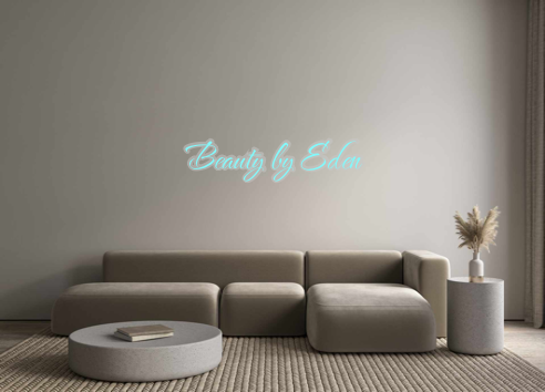 Custom Neon: Beauty by Eden