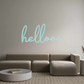 Custom Neon: hellooo