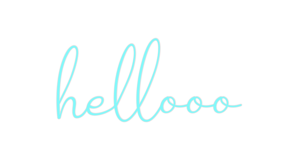 Custom Neon: hellooo