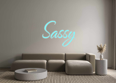 Custom Neon: Sassy