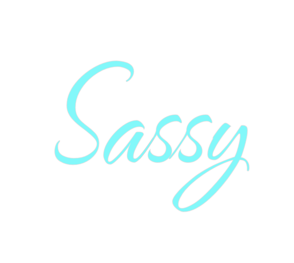 Custom Neon: Sassy