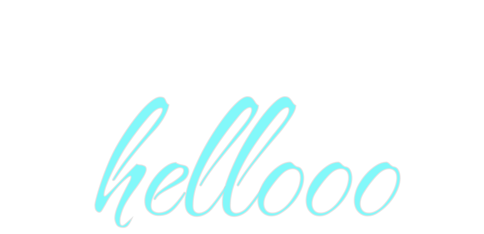 Custom Neon: hellooo