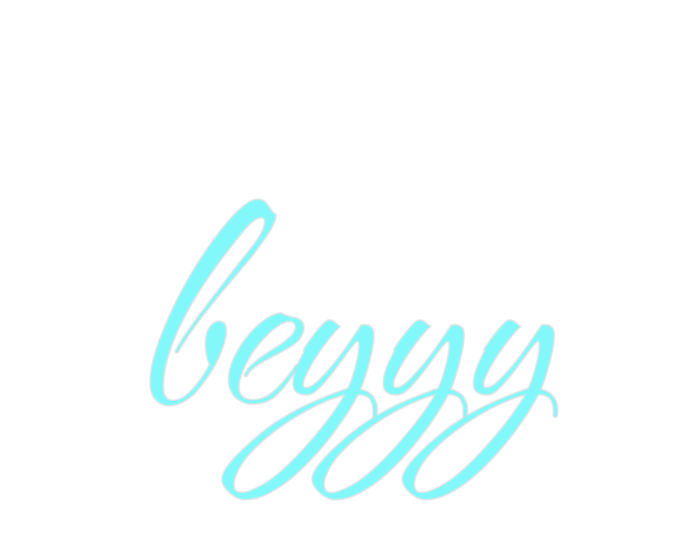 Custom Neon: beyyy