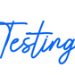 Custom Neon: Testing