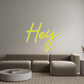 Custom Neon: Hey
