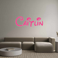 Custom Neon: Caitlin