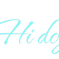 Custom Neon: Hi dog