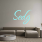 Custom Neon: Sedg