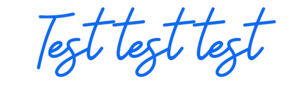 Custom Neon: Test test test