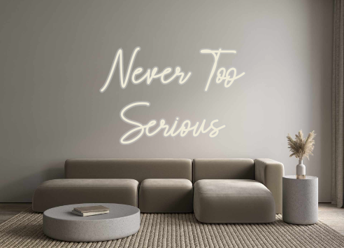 Custom Neon: Never Too
Ser...