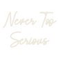 Custom Neon: Never Too
Ser...
