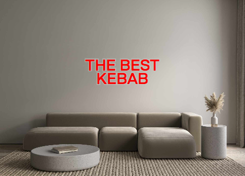 Custom Neon: THE BEST
KEBAB