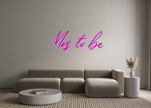 Custom Neon: Mrs to be