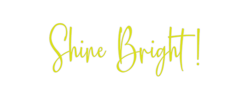 Custom Neon: Shine Bright !