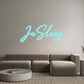 Custom Neon: JaSlaay