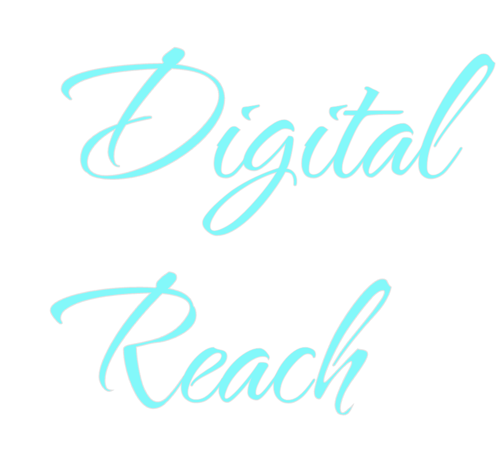 Custom Neon: Digital
Reach