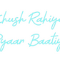 Custom Neon: Khush Rahiye ...