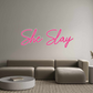 Custom Neon: She Slay