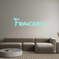 Custom Neon: Francesca
