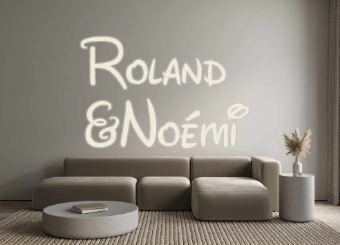 Custom Neon: Roland
&Noémi