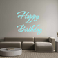 Custom Neon: Happy 
Birthday