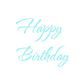Custom Neon: Happy 
Birthday
