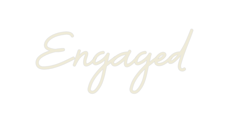 Custom Neon: Engaged