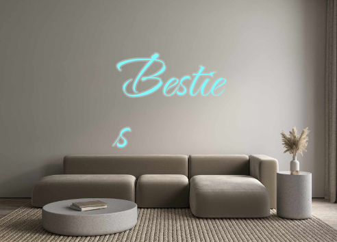 Custom Neon: Bestie
s