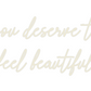 Custom Neon: you deserve t...