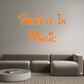 Custom Neon: Believe In 
M...