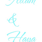 Custom Neon: Adam 
&
Haya