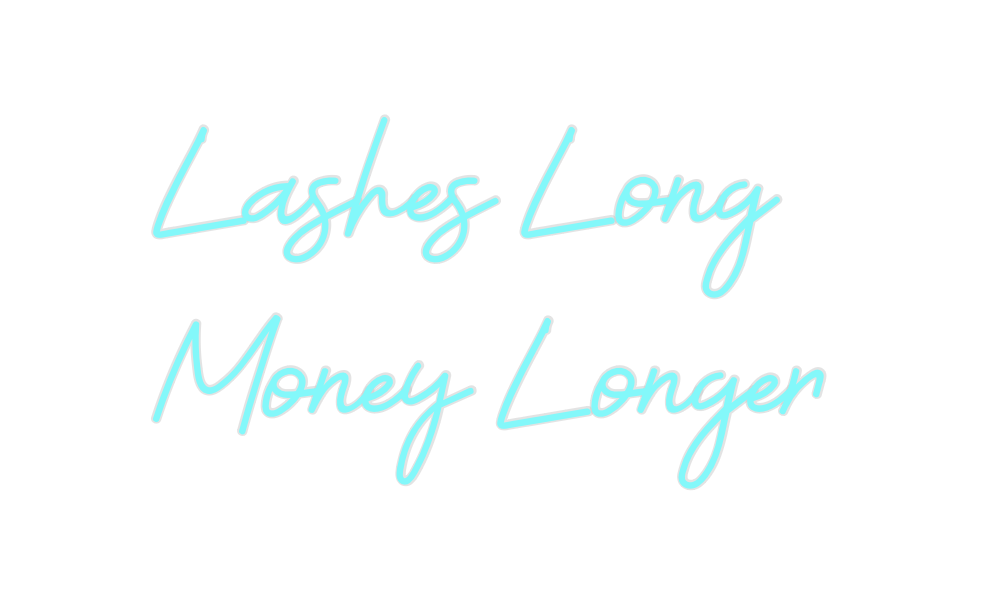 Custom Neon: Lashes Long
M...