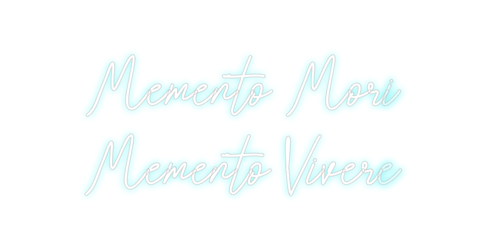 Custom Neon: Memento Mori
...