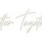 Custom Neon: Better Together