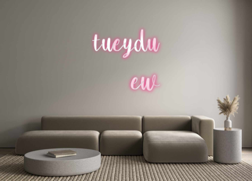 Custom Neon: tueydu
ew