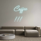 Custom Neon: Coffee
!!!