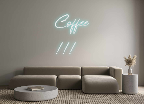 Custom Neon: Coffee
!!!