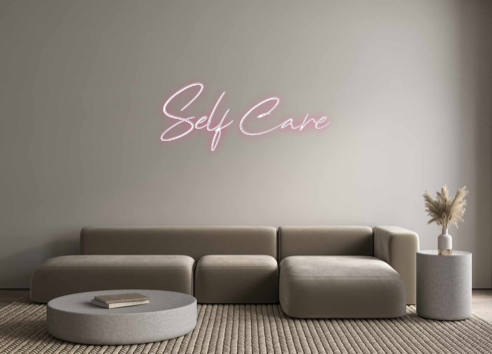 Custom Neon: Self Care