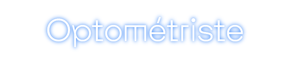 Custom Neon: Optométriste