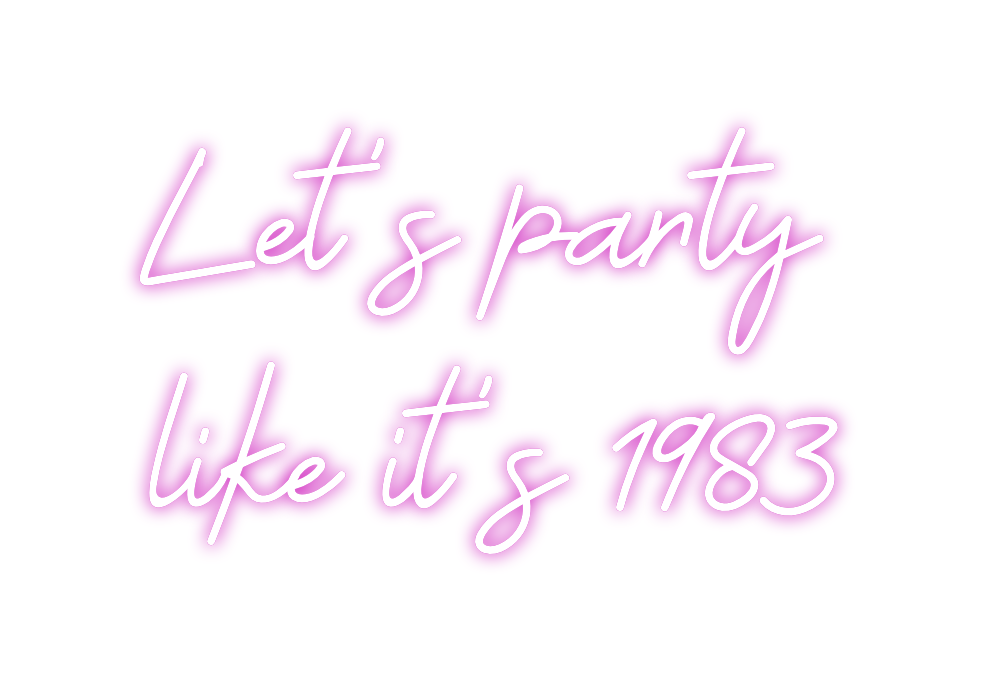 Custom Neon: Let’s party
l...