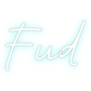 Custom Neon: Fud
